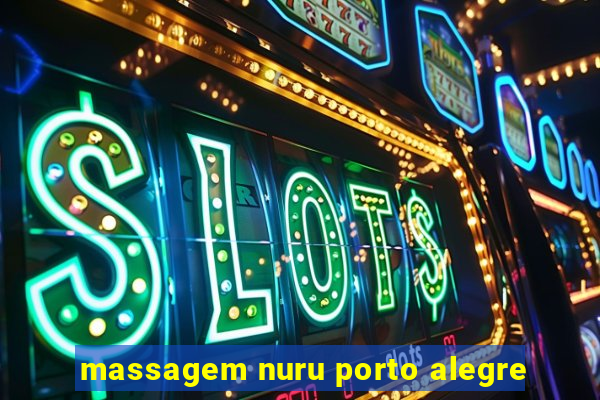 massagem nuru porto alegre